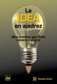 La Idea en Ajedrez. 9788412439106
