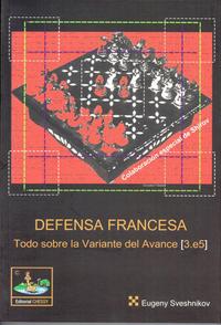 Defensa francesa: todo sobre la variante del avance  3.e5 (009). 9788493410476