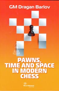 Pawns, Time and Space in Modern Chess. 9788672970975