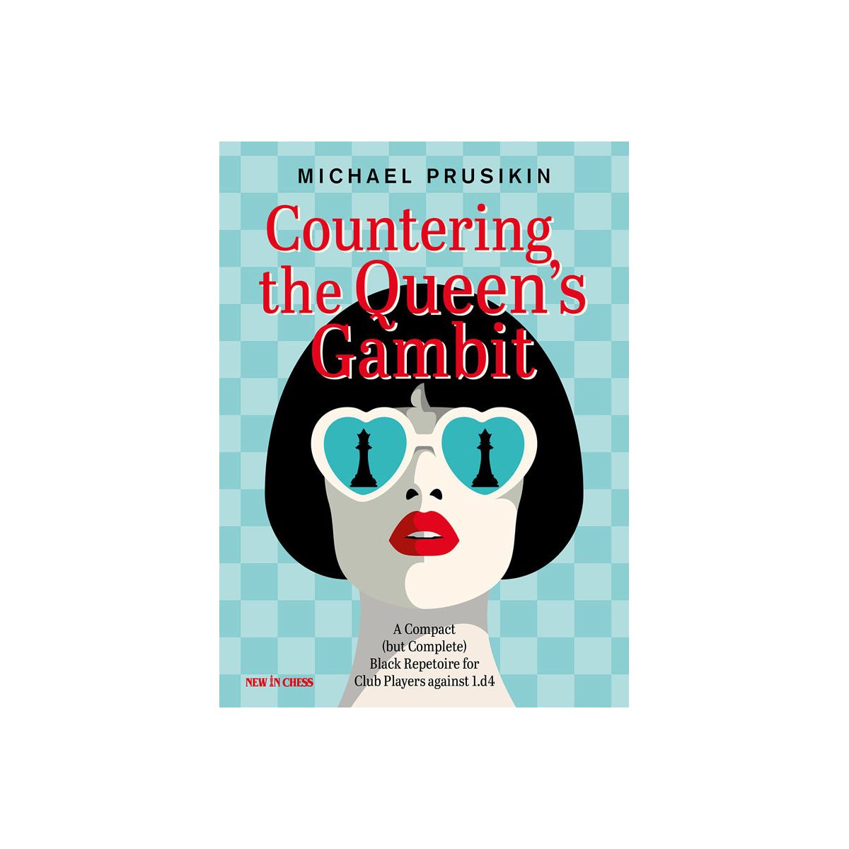 Countering the Queen's Gambit ( Michael Prusikin ). 9789056919986