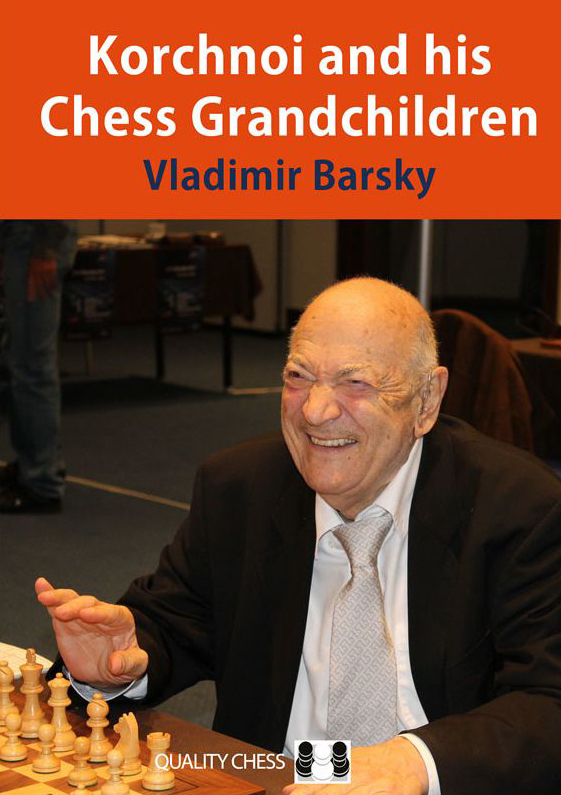 Korchnoi and his Chess Grandchildren. 9781784831561
