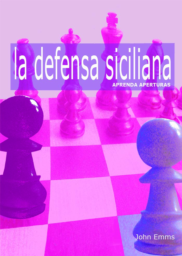 Aprenda aperturas. La Defensa Siciliana. 9788492517206