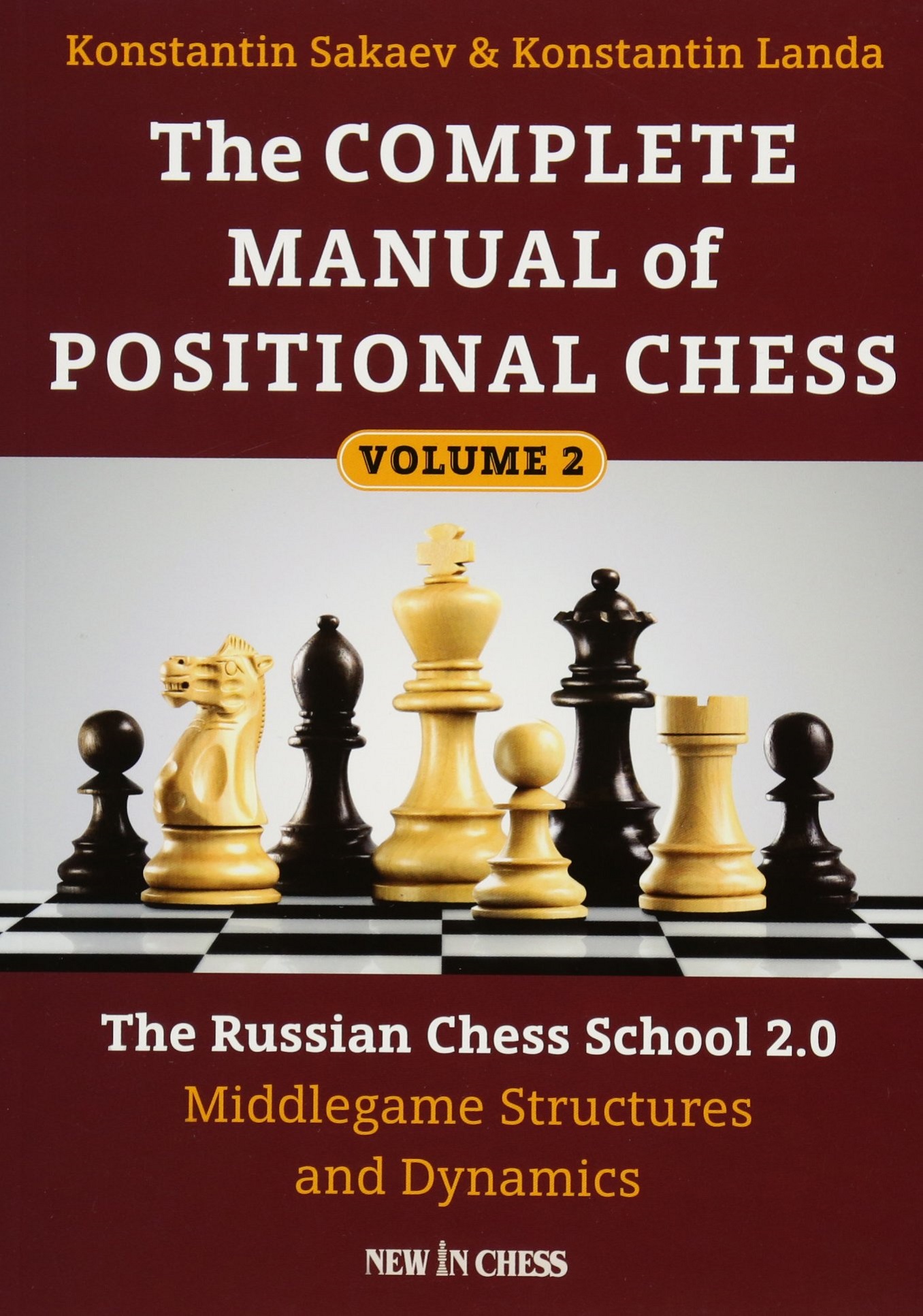 The Complete Manual of Positional Chess. Volume 2: The Russian Chess School 2.0. 9789056917425